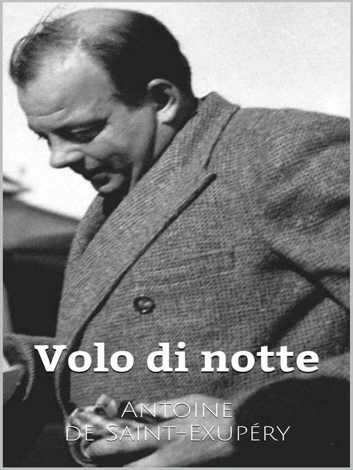 Title details for Volo di notte by Antoine de Saint-Exupéry - Available